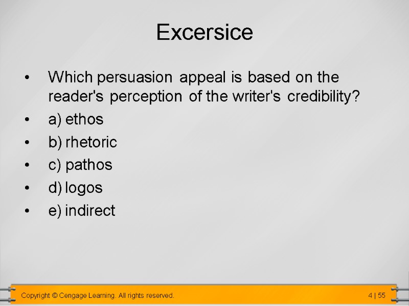 Excersice Which persuasion appeal is based on the reader's perception of the writer's credibility?